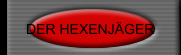DER HEXENJÄGER